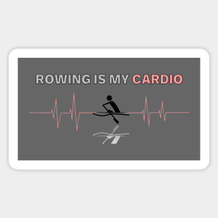 Rowing is My Cardio Sticker